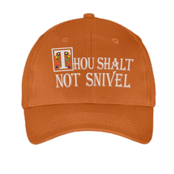 Thou Shalt Not Snivel Hat - Texas Orange - Click Image to Close